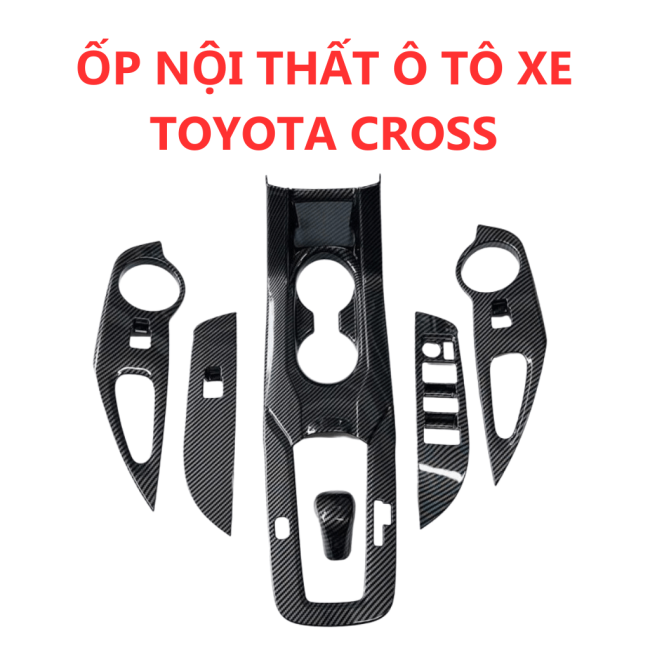 Ốp Nội Thất Ô Tô Xe Toyota Cross