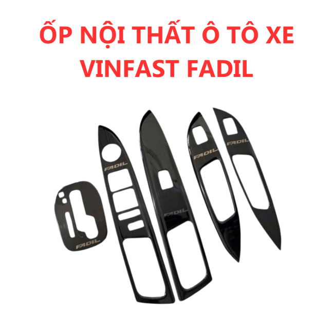 Ốp Nội Thất Ô Tô Xe Vinfast Fadil