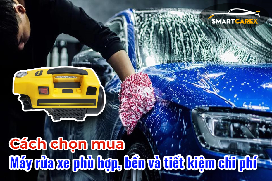 cách chọn mua máy rửa xe sao cho phù hợp